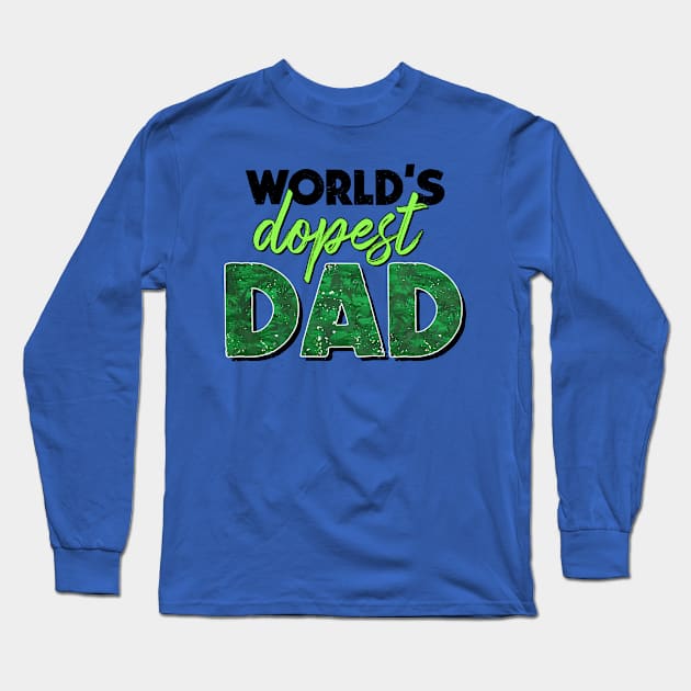 Worlds Dopest Dad Stoner Fathers fathers day gift for husband dad Long Sleeve T-Shirt by KawaiiFoodArt